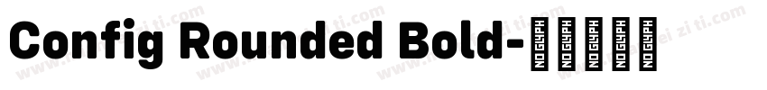 Config Rounded Bold字体转换